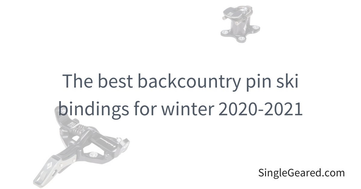 Best backcountry ski pin bindings 20202021 Single Geared